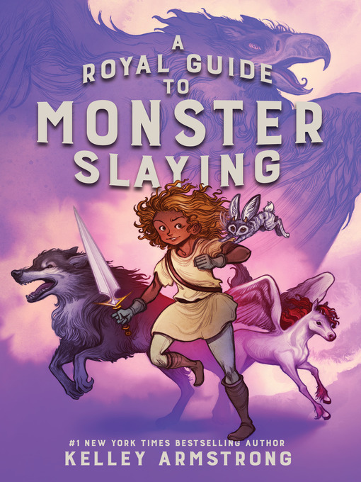 Title details for A Royal Guide to Monster Slaying by Kelley Armstrong - Available